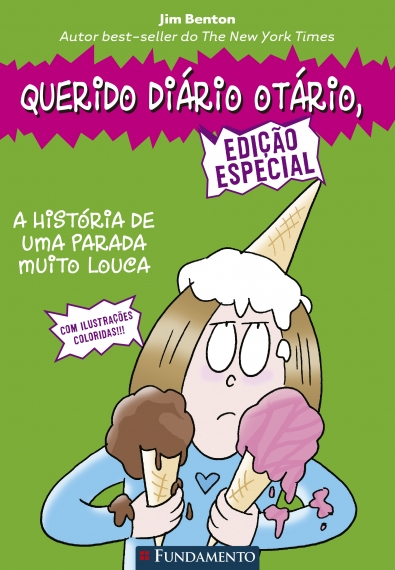Querido Diário Otário - Edição Especial - A História De Uma Parada Muito Louca