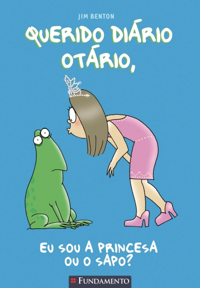 Querido Diário Otário - Eu Sou A Princesa Ou O Sapo?