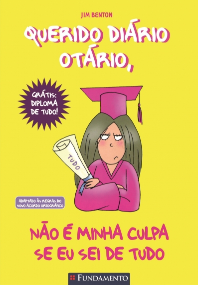 Querido Diário Otário - Não É Minha Culpa Se Eu Sei De Tudo