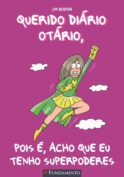 Querido Diário Otário - Pois É, Acho Que Eu Tenho Superpoderes