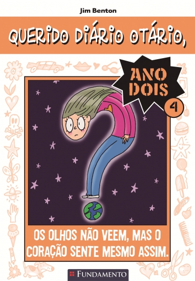 Querido Diario Otario Ano 2 - Os Olhos Não Veem, Mas O Coração Sente Mesmo Assim