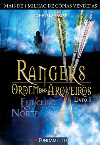 Rangers Ordem Dos Arqueiros 05 - Feiticeiro Do Norte