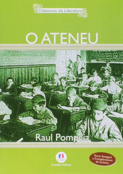 O ateneu: Col. Clássicos da literatura