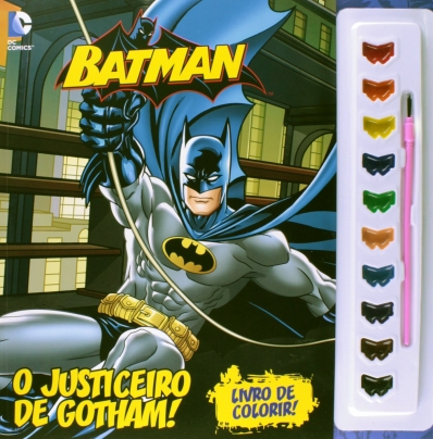 Batman: O Justiceiro de Gotham! - Livro com aquarela