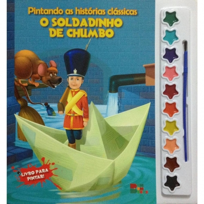 Pintando as histórias clássicas: O soldadinho de chumbo - Livro com aquarela