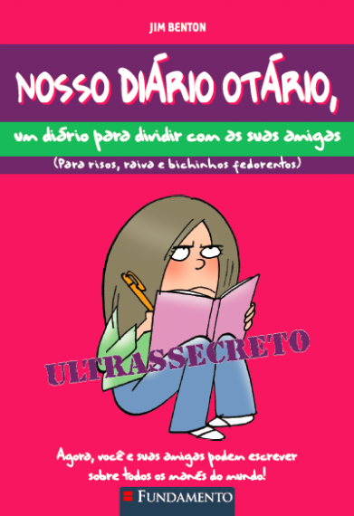 Nosso Diário Otário - Um Diário Para Dividir Com As Suas Amigas