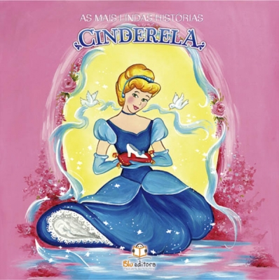 Cinderela: Col. As mais lindas histórias