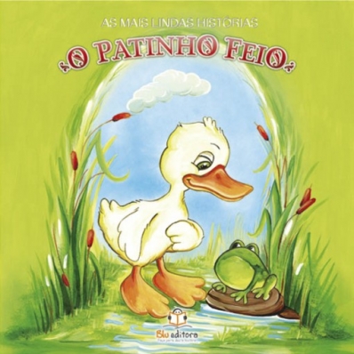 O patinho feio: Col. As mais lindas histórias
