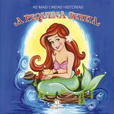 A pequena sereia: Col. As mais lindas histórias