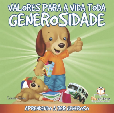 Generosidade: Col. Valores para a vida toda