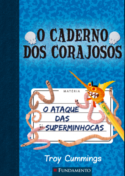 O caderno dos corajosos 02 - O ataque das superminhocas