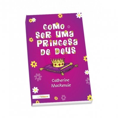 Como ser uma princesa de Deus