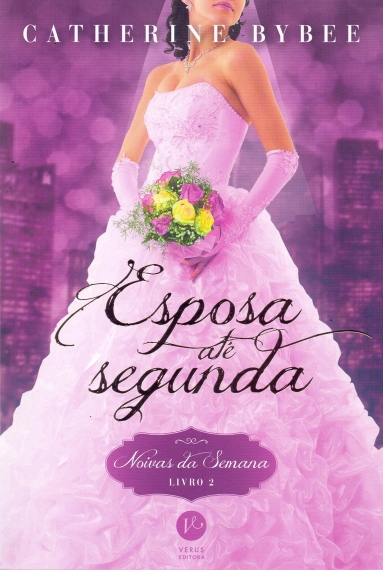 Esposa até segunda: Noivas da semana - Livro 2