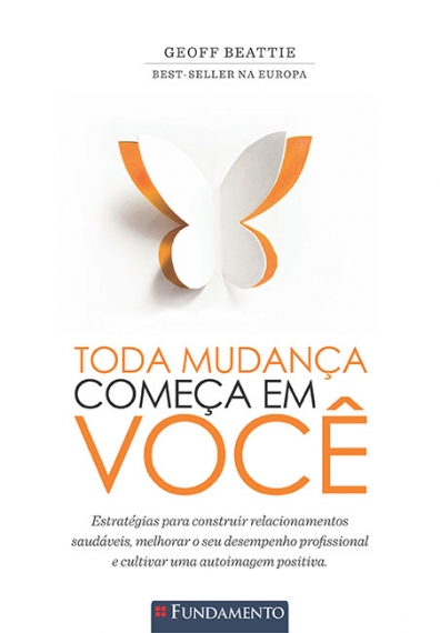 Toda mudança começa em você