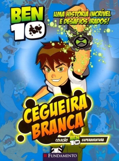 Ben 10 - Cegueira branca