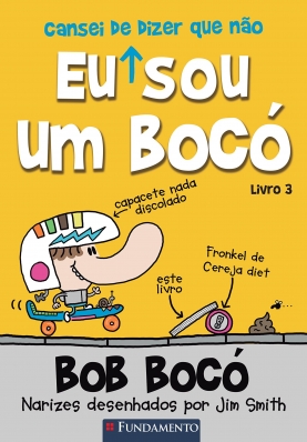 Bob Bocó 3 - Eu Cansei de Dizer que não Sou um Bocó