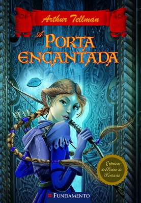 Crônicas do reino da fantasia 02 - A porta encantada