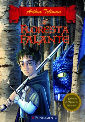 Crônicas do reino da fantasia 03 - A floresta falante