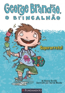 George Brandão, o brincalhão - Superarroto!