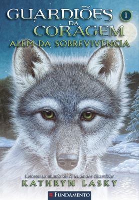 Guardiões da coragem 01 - Além da sobrevivência