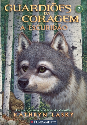 Guardiões da coragem 02 - A escuridão