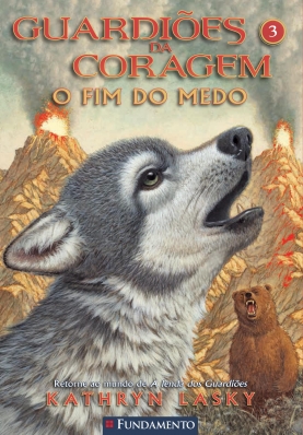 Guardiões da coragem 03 - O fim do medo