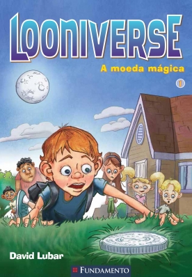 Looniverse 01 - A moeda mágica
