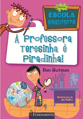 Minha escola esquisita - A professora Teresinha é piradinha!