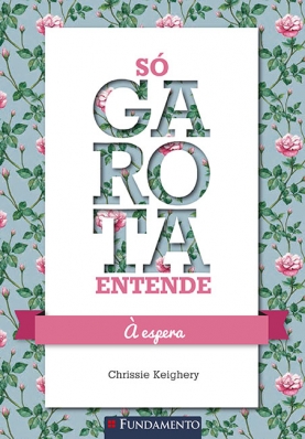 Só garota entende - À espera