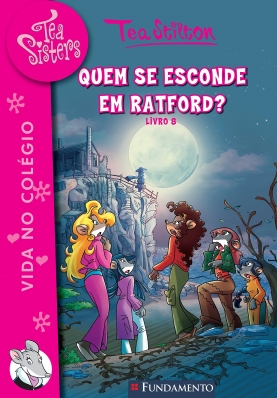 Tea Sisters 8 - Quem Se Esconde em Ratford?
