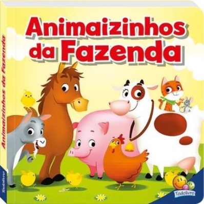Animaizinhos da fazenda - Col. Curiosidade animal!