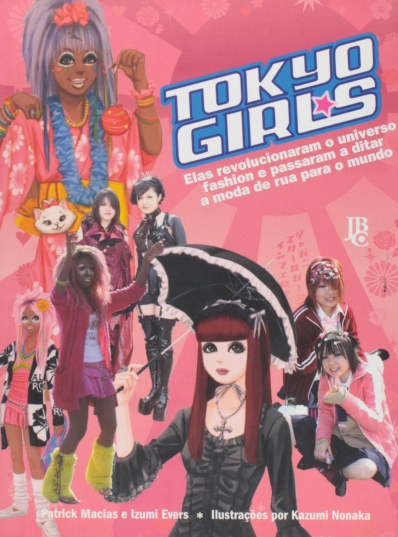 Tokyo Girls - Elas revolucionaram o universo fashion