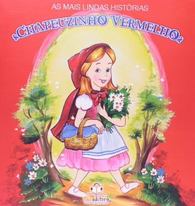 Chapeuzinho vermelho: Col. As mais lindas histórias