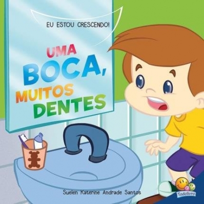 Eu estou crescendo! Uma boca, muitos dentes