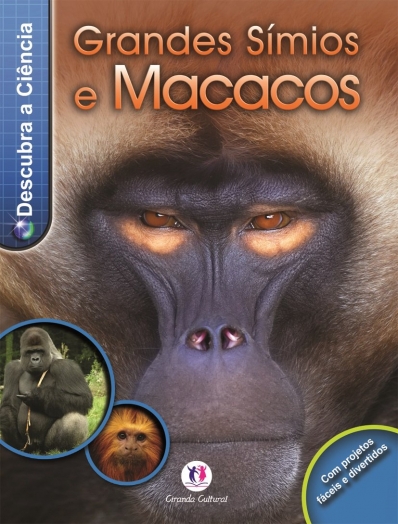 Grandes símios e macacos - Col. Descubra a ciência