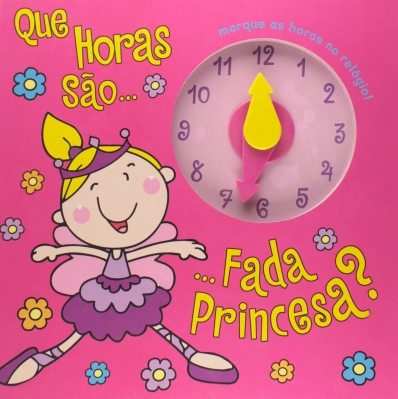 Que horas são fada princesa?