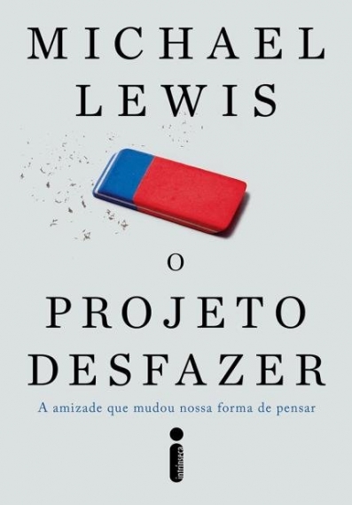 O projeto desfazer - A amizade que mudou nossa forma de pensar