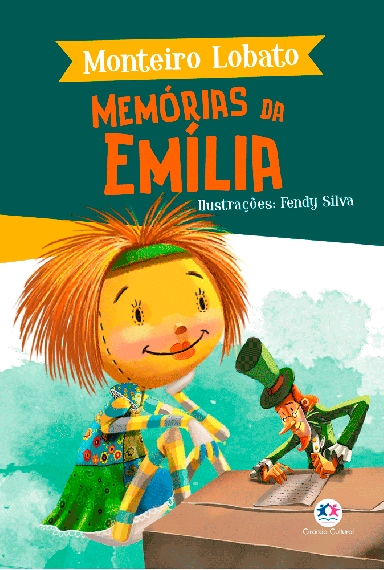 Memórias da Emília: Col. A turma do Sitio do Picapau Amarelo - Monteiro Lobato