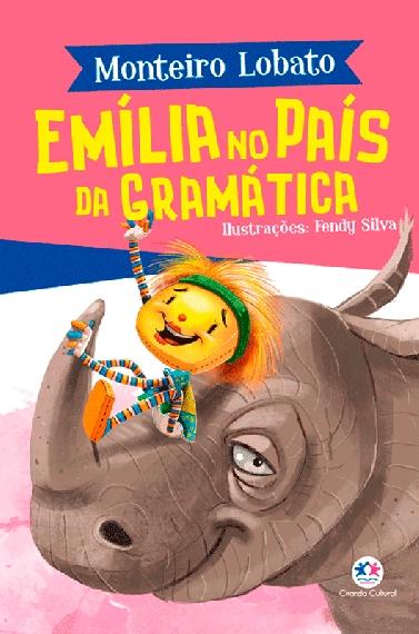 Emília no país da gramática: Col. A turma do Sitio do Picapau Amarelo - Monteiro Lobato