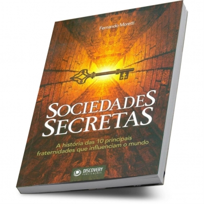 Sociedades secretas - A história das 10 principais fraternidades que influenciaram o mundo