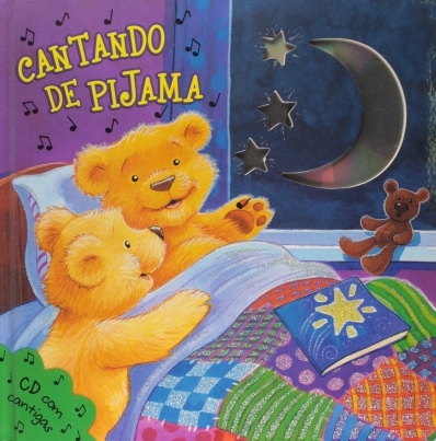 Cantando de pijama - Acompanha CD com cantigas