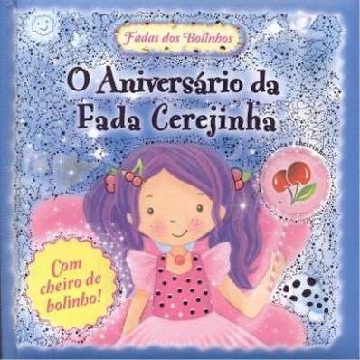 O aniversário da fada cerejinha - Fadas dos bolinhos