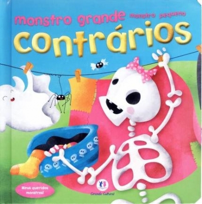 Contrários - Monstro grande, monstro pequeno - Col. Meus queridos monstros!