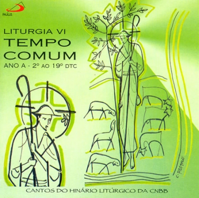 CD - Liturgia VI tempo comum - Ano A - 2º ao 19º DTC