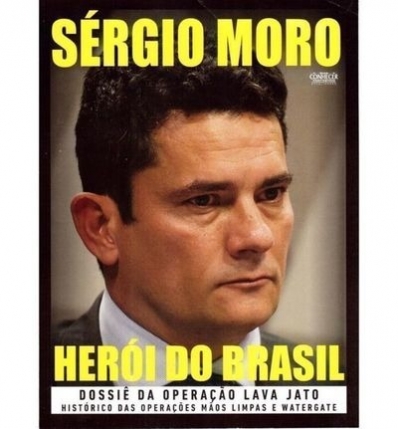 Revista Sergio Moro: Herói do Brasil - Dossiê da operação lava jato