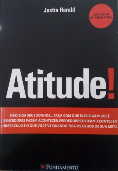 Atitude! - Não siga seus sonhos...