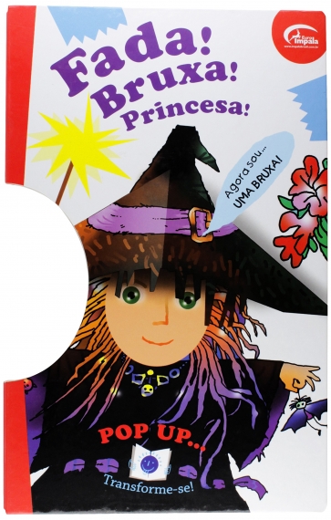 Fada! Bruxa! Princesa!: Pop-Up - Col. Transforme-se!