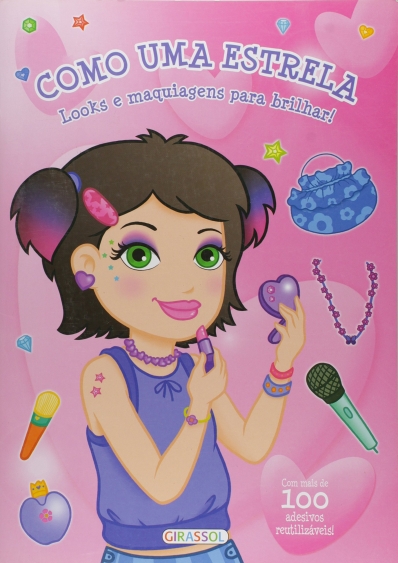 Como uma estrela: Rosa - Col. Looks e maquiagens para brilhar!
