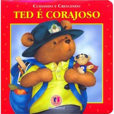 Ted é corajoso - Col. Cuidando e crescendo
