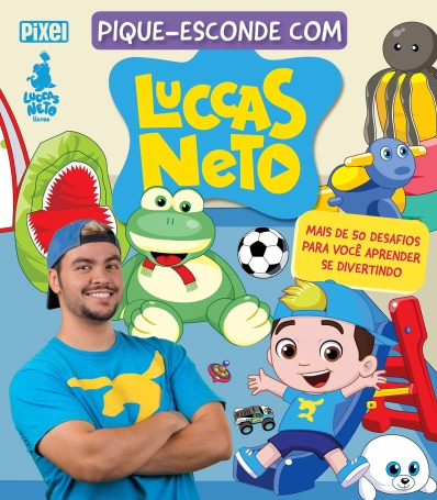 Pique-esconde com Luccas Neto - Mais de 50 desafios para você aprender se divertindo